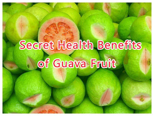 Secret Health Benefits of Guava Fruit
